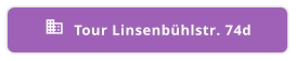 Tour Linsenbühlstr. 74d 